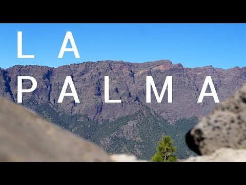 La Palma 2018 Best Places &amp; Must See